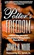 The Potter's Freedom: A Defense of the Reformation and the Rebuttal of Norman Geisler's Choosen But Free