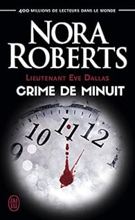 Lieutenant Eve Dallas Crimes Par Trois Tome 1 Crime De Minuit Babelio