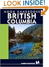 Moon Handbooks British Columbia, Sixth Edition
