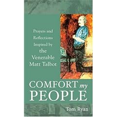 Comfort My People: Prayers and Reflections Inspired by the Venerable Matt Talbot: Prayers and Reflections for People Suffering from Addictions