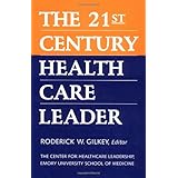 the 21st century health care leader