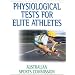 Physiological Tests for Elite Athletes: Australian Sports Commission