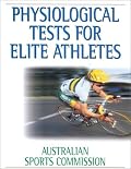 Physiological Tests for Elite Athletes: Australian Sports Commission