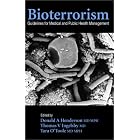 Click here to buy Bioterrorism: Guidelines for Medical and Public Health Management by Donald A. Henderson and Thomas V.; M.D. Inglesby; Tara O'Toole.