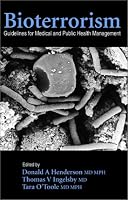 Bioterrorism: Guidelines for Medical and Public Health Management