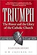 Triumph: The Power and the Glory of the Catholic Church, a 2000-Year History