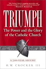 Triumph: The Power and the Glory of the Catholic Church