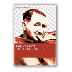 Brecht heute. Politische Gedichte