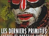 Revue White Star  / Les Derniers Primitifs - Papous de Nouvelle-Guinee