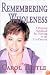 Remembering Wholeness: A Personal Handbook for Thriving in the 21st Century