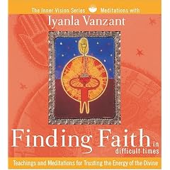 Finding Faith in Difficult Times (Inner Vision Series)