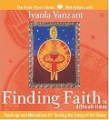 Finding Faith in Difficult Times (Inner Vision Series)
