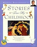 Mikhail Baryshnikov's Stories From My Childhood: Beloved Fairy Tales from the Queen to Cinderella