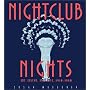 Nightclub Nights: Art, Legend, and Style 1920-1960