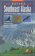 Nature of Southeast Alaska: A Guide to Plants Anim