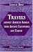 Books : Travels amongst American Indians, their Ancient Earthworks and Temples: Including a journey in Guatemala, Mexico and Yucatan, and a visit to the ruins of Patinamit, Utatlan, Palenque and Uxmal