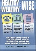 Healthy, Wealthy & WISE: 1001 Money-Saving Secrets to Curb Your Spending