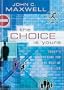 The Choice is Yours