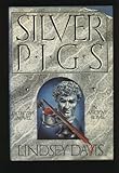 The Silver Pigs: A Marcus Didius Falco Mystery
