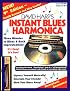 Instant Blues Harmonica 9 Ed: Minutes Away From Blues and Rock Improvisation!