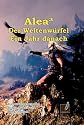 Alea 3 - Ein Jahr danach