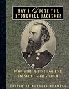 May I Quote You, Stonewall Jackson: Observations and Utterances of the South's Great Generals (May I Quote You--?,)