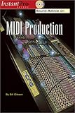 Sound Advice on MIDI Production (Instantpro Series)