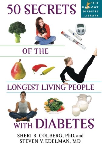 50 secrets of the longest living people with diabetes marlowe diabetes library