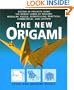 The New Origami: Dozens of Projects Using the Newest Kinds of Origami: Modular, Puzzle, Storytelling, Practical, Symmetrical, and Layered