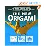 The New Origami: Dozens of Projects Using the Newest Kinds of Origami: Modular, Puzzle, Storytelling, Practical, Symmetrical, and Layered
