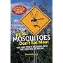 Real Mosquitoes Don't Eat Meat: The Best of Outside Magazine's "The Wild File"