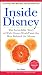 Books : Inside Disney: the Incredible Story of Walt Disney World and the Man Behind the Mouse (Unofficial Guides)