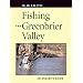 Fishing the Greenbrier Valley: An Angler's Guide (Angler's Guides)
