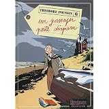 Th�odore Poussin, tome 6 : Un Passager port� disparupar Frank Le Gall