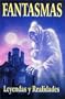 Fantasmas: leyendas y realidades