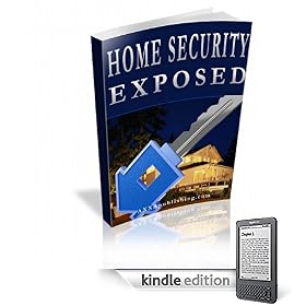 Home Security Exposed: Improve Your Home Security WITHOUT Spending a Fortune