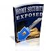 Home Security Exposed: Improve Your Home Security WITHOUT Spending a Fortune