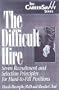 The Difficult Hire: Seven Recruitment and Selection Principles for Hard to Fill Positions (Career Savvy)