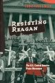 Resisting Reagan: The U.S. Central America Peace Movement