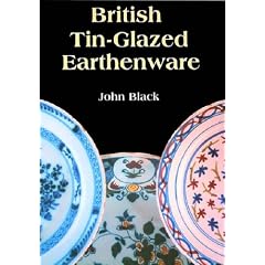 British Tin Glazed Earthenware (Shire Colour Album)