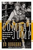 Combat Jump: The Young Men Who Led the Assault into Fortress Europe, July 1943