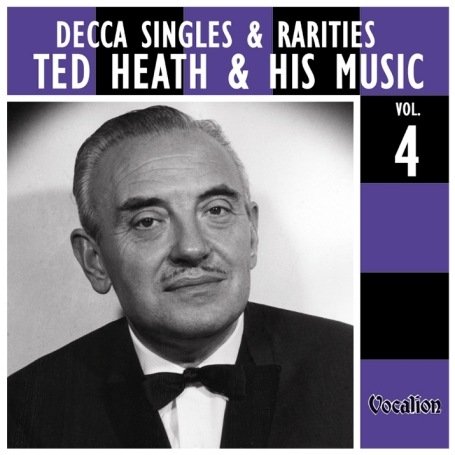 Childrens Toyshop  Search : Ted Heath and His Music Vol.4: Decca Singles and Rarities