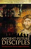 Ancient-Future Disciples: Meeting Jesus in Mission-shaped Ministries