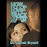 How to Love a Black Man: The Series: 'Vitamin C', 'Ride With Me', 'Take One for the Team' and 'Conversation with Zane!'