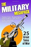 The Military Megapack: 25 Great Tales of War