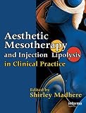 Aesthetic Mesotherapy and Injection Lipolysis in Clinical Practice