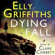 Dying Fall: A Ruth Galloway Investigation | [Elly Griffiths]