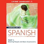 Starting Out in Spanish, Part 1: Meeting People and Basic Expressions | Living Language