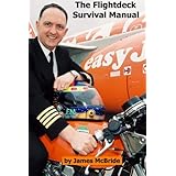the flightdeck survival manual how to survive a career flying aeroplanes for a living