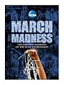 NCAA March Madness: The Greatest Moments of the NCAA Tournament